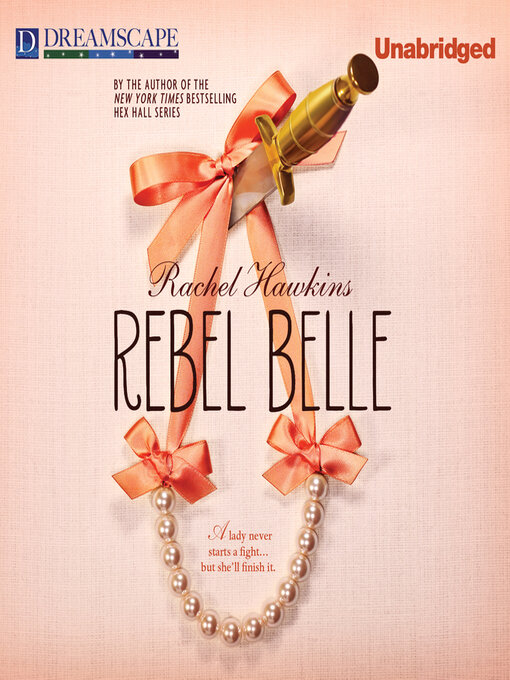 Title details for Rebel Belle by Rachel Hawkins - Available